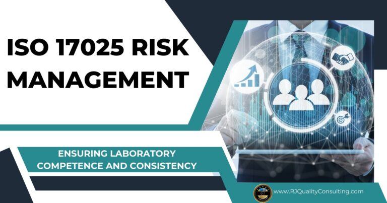 ISO 17025 Risk Management: Ensuring Laboratory Competence and Consistency