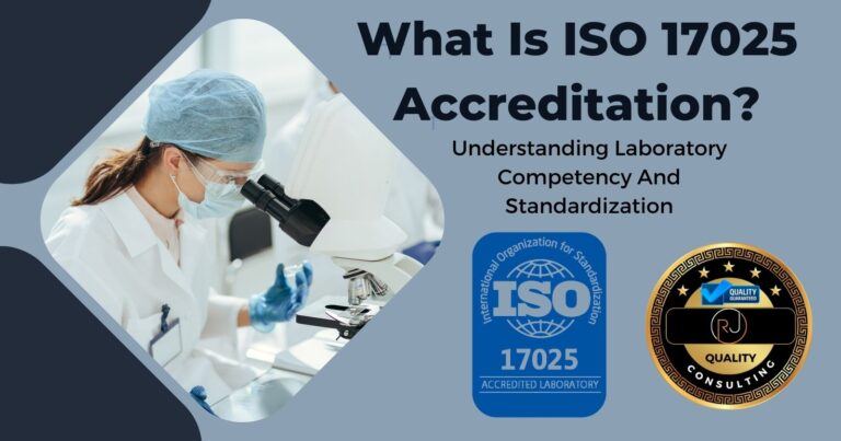 What Is ISO 17025 Accreditation? Understanding Laboratory Competency And Standardization