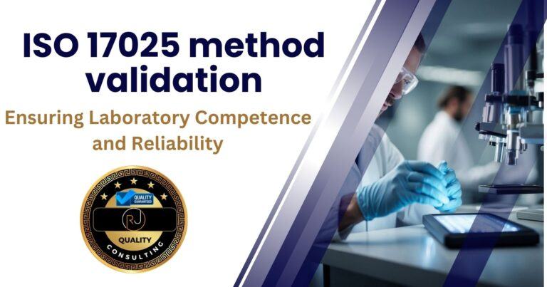 ISO 17025 Method Validation: Ensuring Laboratory Competence and Reliability