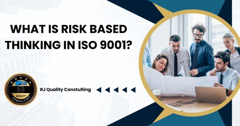 What Is Risk Based Thinking in ISO 9001?