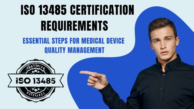 ISO 13485 Certification Requirements