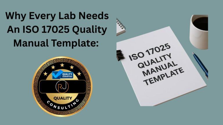 Why Every Lab Needs an ISO 17025 Quality Manual Template: Key Benefits Explained